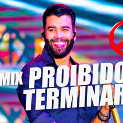 REMIX, MTG - PROIBIDO TERMINAR (PROD MK AUTENTICO) Gustavo Lima