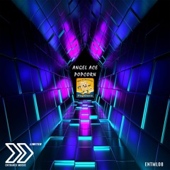 ENTML08 - Angel Ace - Popcorn (Extended Mix) [Demo Sample]