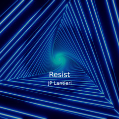 JP Lantieri - Resist (Original Mix)