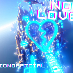 ZionOfficial No Love
