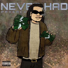 never had