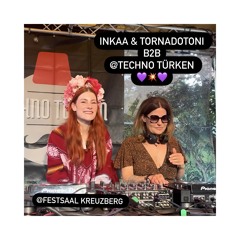 INKAA & Tornadotoni: Techno Türken Opening / Berlin