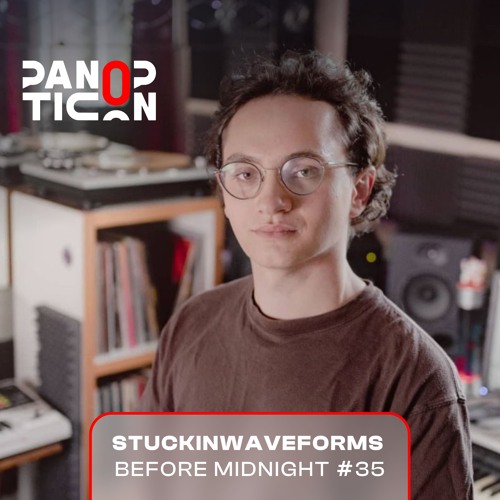 Panopticon w/ stuckinwaveforms - Before Midnight◂35