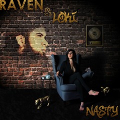 Raven & Loki - Nasty