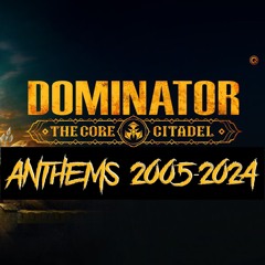 Dominator 2024 | Unofficial Warm-Up Mix | Anthems 2005-2024 | The Core Of Madness EP186