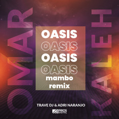 Oasis (Mambo Remix) [feat. Trave Dj & Adri Naranjo]