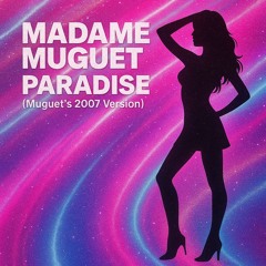 Paradise (Muguet's 2007 Version)