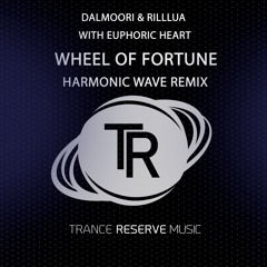 Dalmoori & RillLua with Euphoric Heart, Harmonic Wave - Wheel of Fortune (Harmonic Wave Remix)