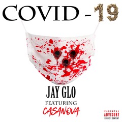 Covid-19 (Jay Glo feat. Casanova)