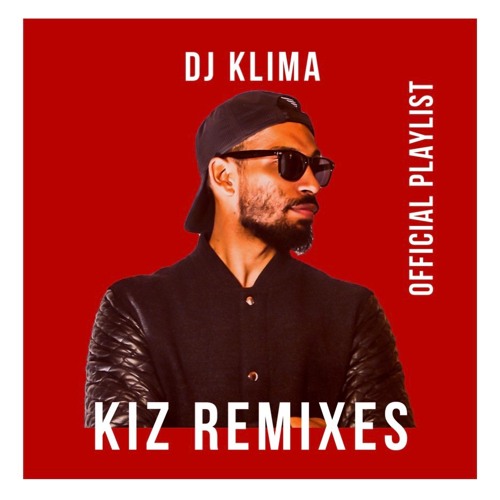 DJ KLIMA KIZ REMIXES