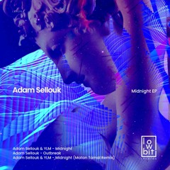 Adam Sellouk X YLM - Midnight (Matan Tamal Remix)