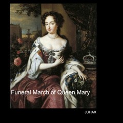 Funeral March of Queen Mary