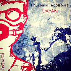 Dayan - Hale Man Khoob Nist | OFFICIAL TRACK