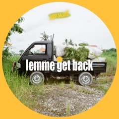 lemme get back