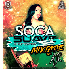 SOCA SUAVE IN DE WATER MIXTAPE - AJR x KOD x MAMMASBOY x SOCASUAVE