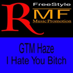 GTM HAZE - I HATE YOU
