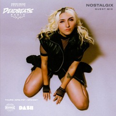 #268 Deadbeats Radio with Zeds Dead | Nostalgix Guestmix