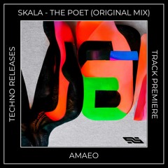 Track Premiere: SKALA - The Poet (Original Mix) [AMAEO]