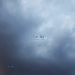 Bouclier - Freakshow Edit