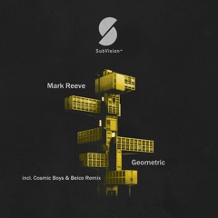 Mark Reeve - Geometric (Cosmic Boys Remix)