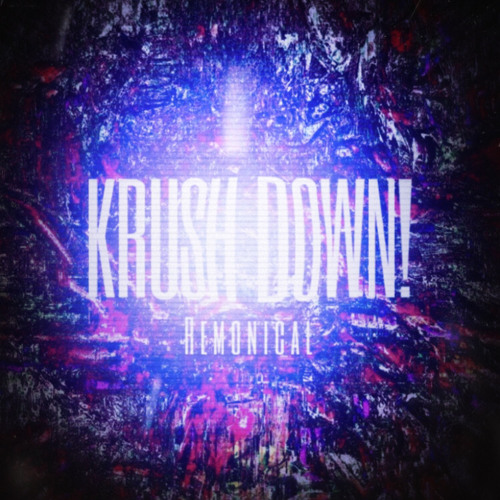 KRUSH DOWN!