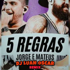 5 Regras (Luan Oscar Remix Edit)