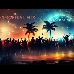 TROPIKAL MIXCHAUD DJARACE