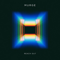 Murge - Reach Out