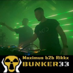 RIKKX & Maximus - Maximus b2b Rikkx (Bunker33 Kollektiv)