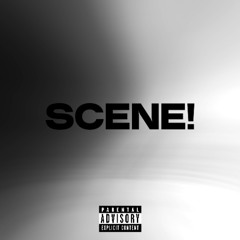 SCENE!