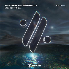 Alphed Le Cornett - End Of Times