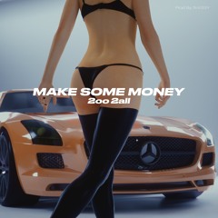 2oo 2all - Make Some Money (Prod. By N - Essy)