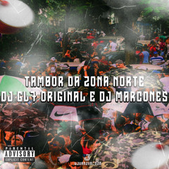 TAMBOR DA ZON NORTE (feat. DJ Marcones)