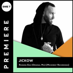 PREMIERE : Jickow - Running Egg (Original Mix) [Movement Recordings]