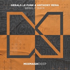 Gerald Le Funk & Anthony Mena - Bring It Back