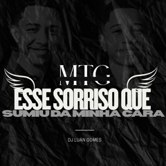 MTG ESSE SORRISO QUE SUMIU DA MINHA CARA