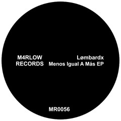 PREMIERE: MR0056 - Lømbardx - Fragmentos (Original Mix).