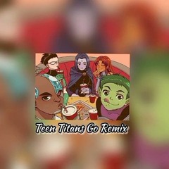 Teen Titans Go Remix Sped Up