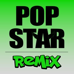 PopStar EDM Remix
