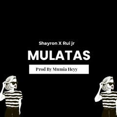 Shayron x Rui Jr_ Mulatas [prod by mumia heyy]