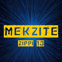 Zippi 13 - Mekzite