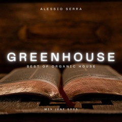 Alessio Serra - GREENHOUSE #02 (June 2025)