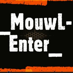 Mouwl- Enter