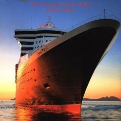[FREE] KINDLE 📍 Queen Mary 2: The Greatest Ocean Liner of Our Time by  John Maxtone-