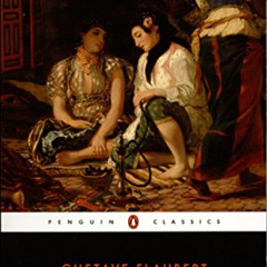 [ACCESS] EBOOK 📧 Flaubert in Egypt: A Sensibility on Tour (Penguin Classics) by  Gus