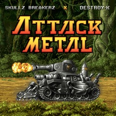 Skullz Breakerz and Destroy - K - Attack Metal  Original Mix Master.wav