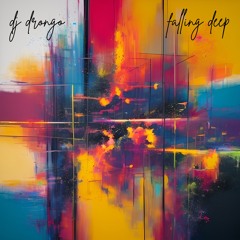 dj drongo - Falling Deep