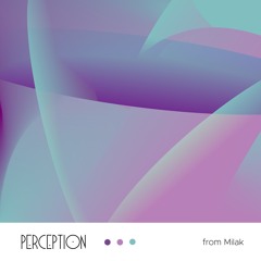 Perception from Milak
