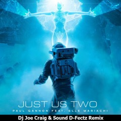 Paul Gannon Ft. Elle - Just Us Two (Dj Joe Craig & Sound D-Fectz Rmx)