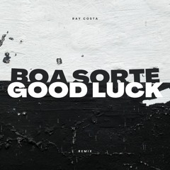 Vanessa Da Mata - Boa Sorte / Good Luck (Ray Costa Remix)